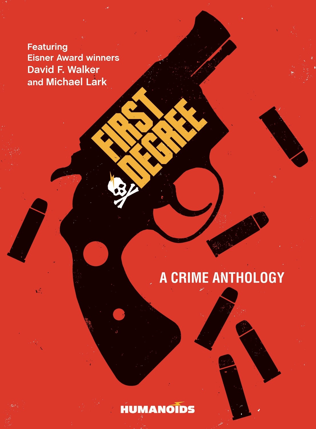 First Degree: A Crime Anthology - Hardcover Trade